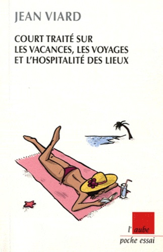 COURT TRAITE SUR LES VACANCES, LES VOYAGES...