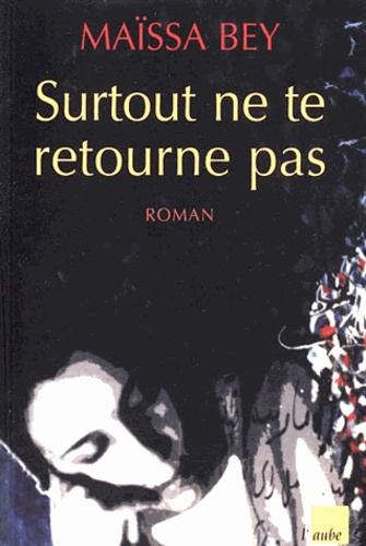 SURTOUT NE TE RETOURNE PAS