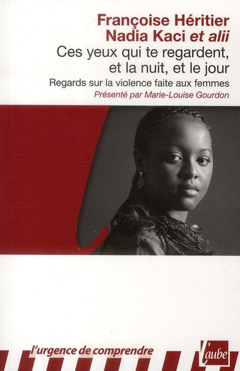 CES YEUX QUI TE REGARDENT, ET LA NUIT, ET LE JOUR