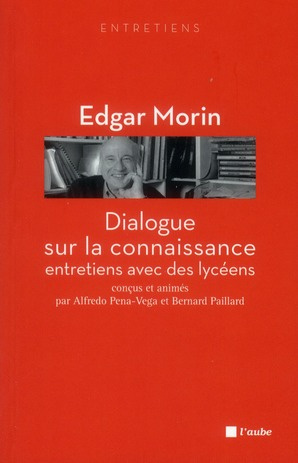 Dialogue sur la connaissance / Entretiens avec des lycéens