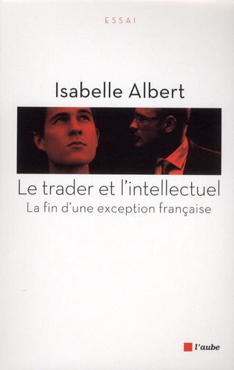 LE TRADER ET L'INTELLECTUEL