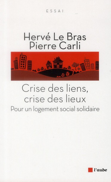 CRISE DES LIENS, CRISE DES LIEUX