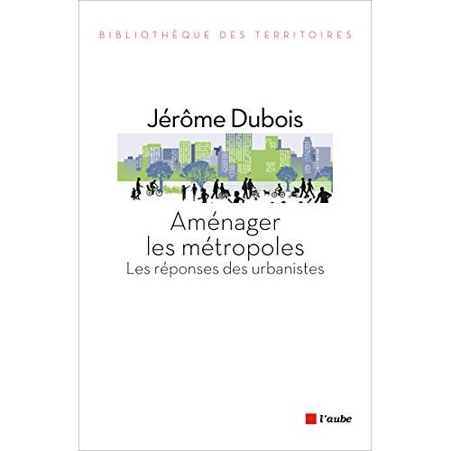 AMENAGER LES METROPOLES