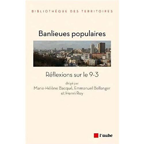 Banlieues populaires. Territoires, sociétés, politiques