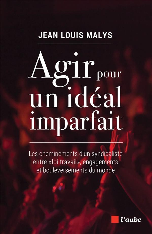 Agir pour un idéal imparfait