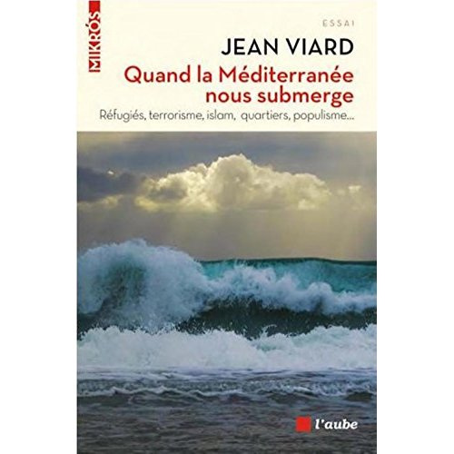 QUAND LA MEDITERRANEE NOUS SUBMERGE