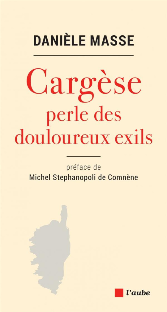 Cargese. Perle des douloureux exils