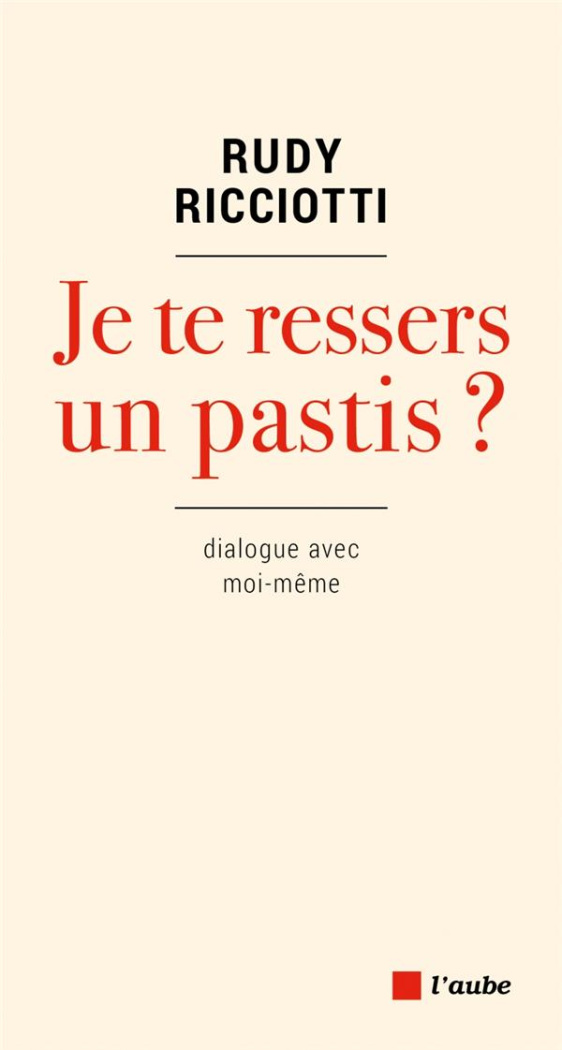 JE TE RESSERS UN PASTIS ?