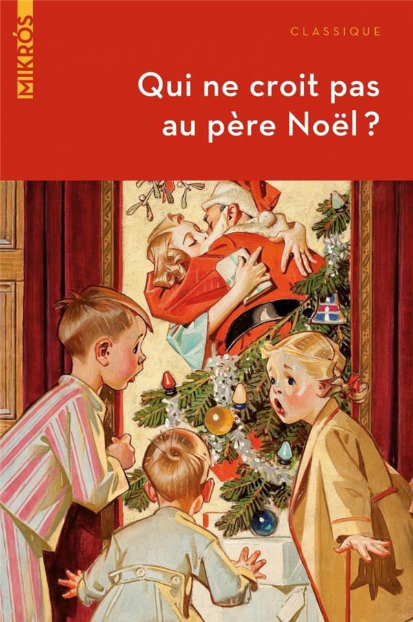 Qui ne croit pas au Père Noël ? Contes et histoires