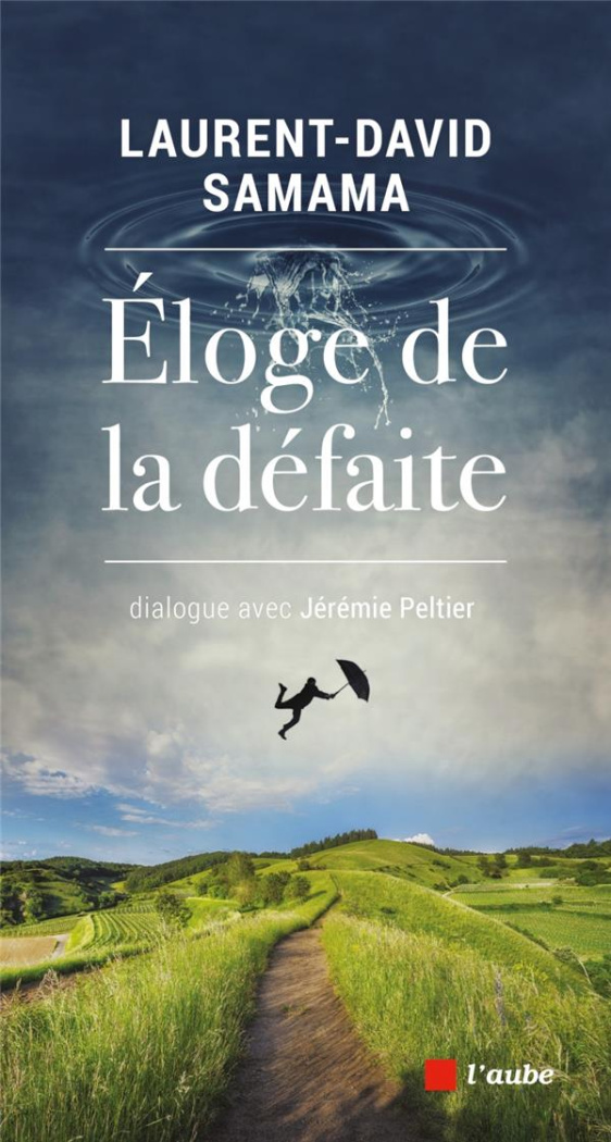 Eloge de la défaite. Dialogue avec Jérémie Peltier