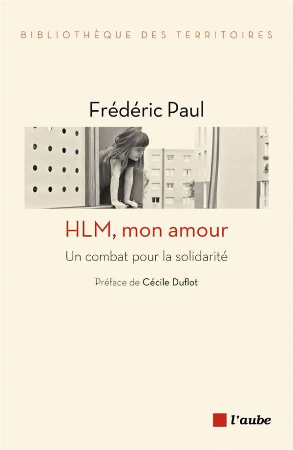 HLM, mon amour. Un combat pour la solidarité