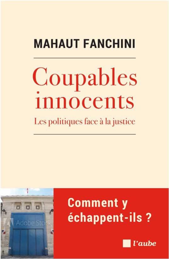 Coupables innocents. Les politiques face à la justice