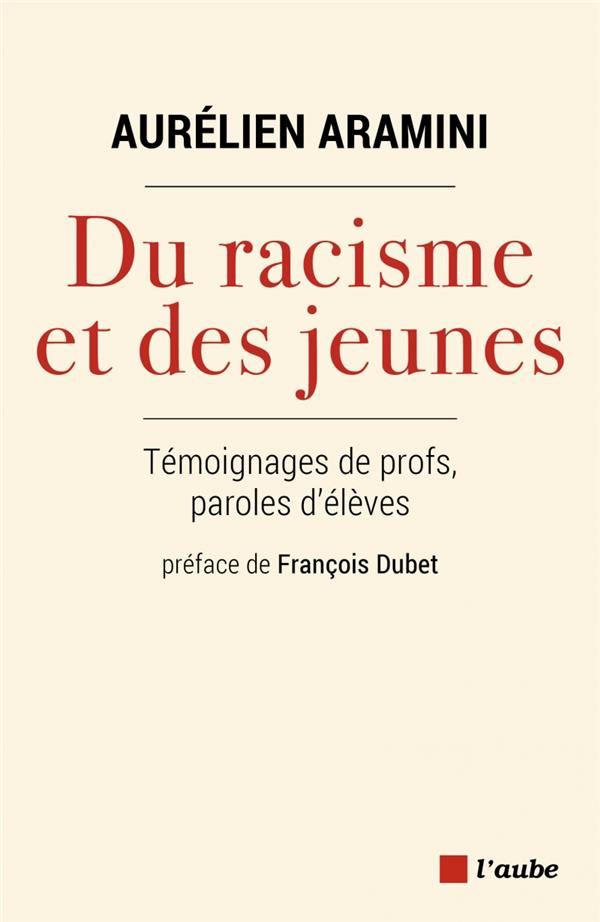 Du racisme et des jeunes - Témoignages de profs, paroles d'é