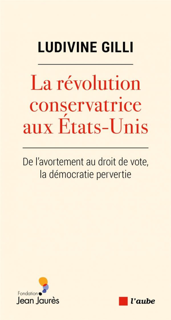 La révolution conservatrice aux Etats-Unis - De l'avortement