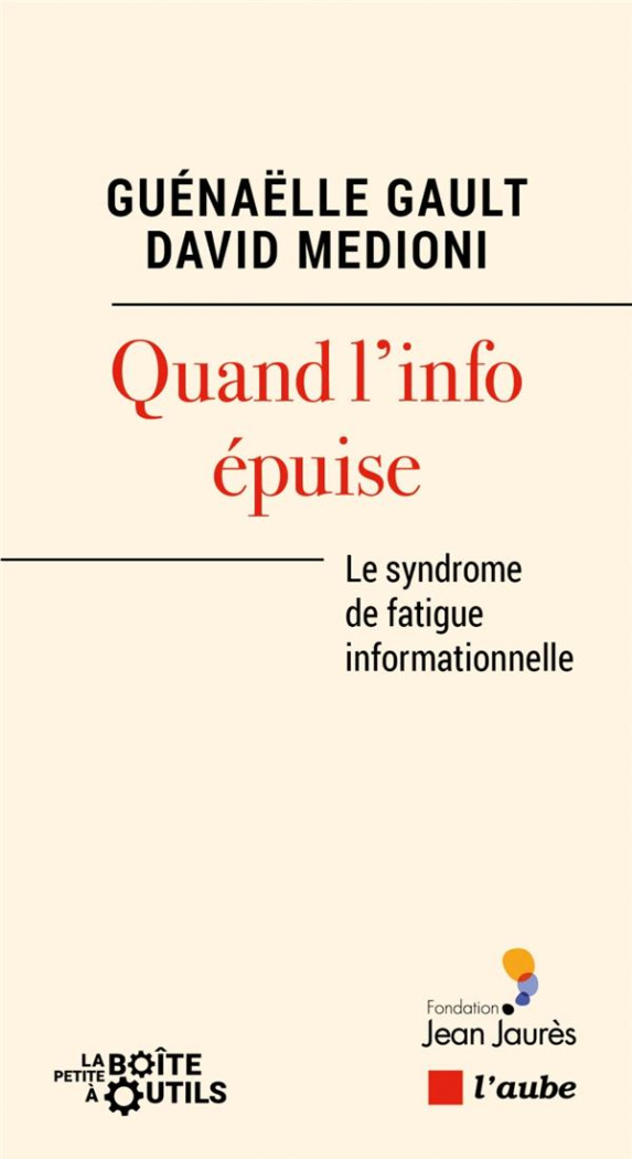 Quand l'info épuise. Le syndrome de fatigue informationnelle