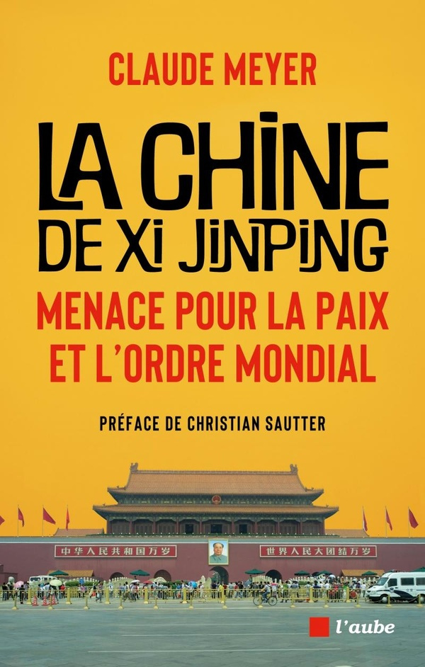 La Chine de Xi Jinping. Menace pour la paix et l'ordre mondial