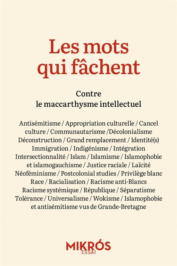 Les mots qui fâchent. Contre le maccarthysme intellectuel