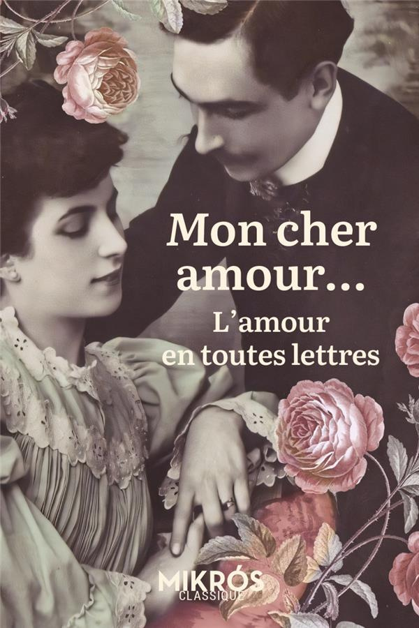 Mon cher amour... L'amour en toutes lettres