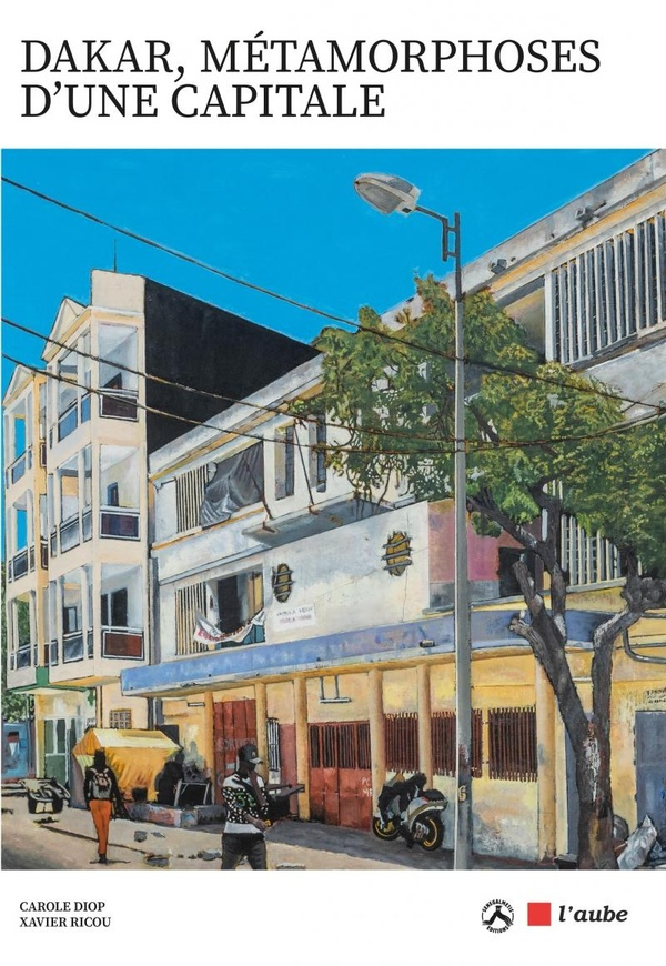 Dakar, métamorphose d'une capitale