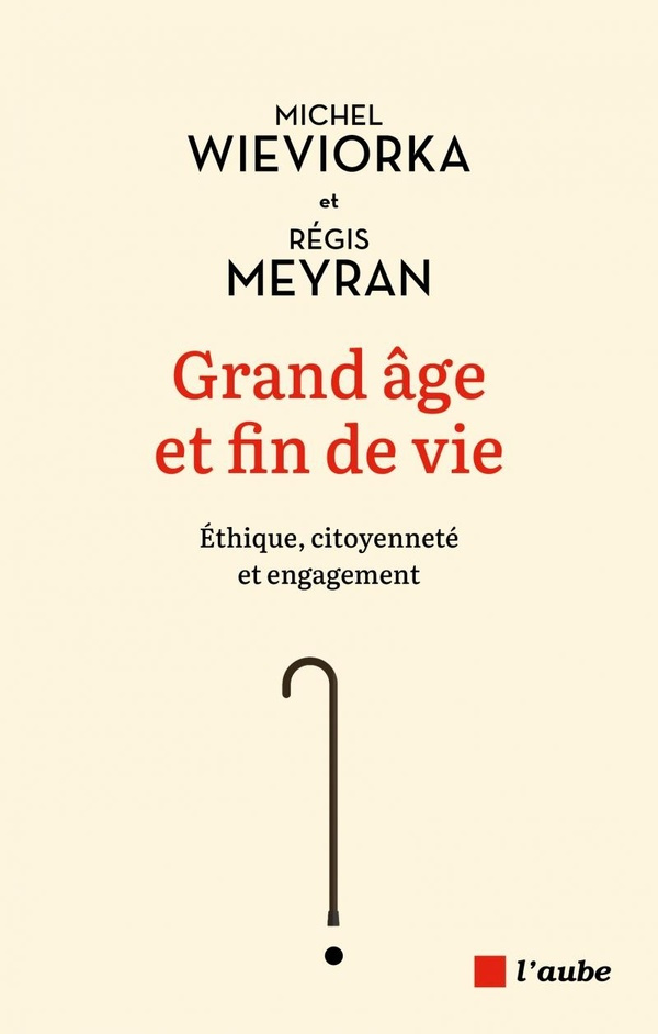 Grand âge et fin de vie. Éthique, citoyenneté et engagement