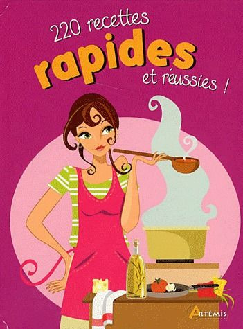 220 recettes rapides et réussies !