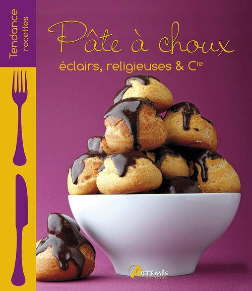 PATE A CHOUX : ECLAIRS, RELIGIEUSES ET CIE