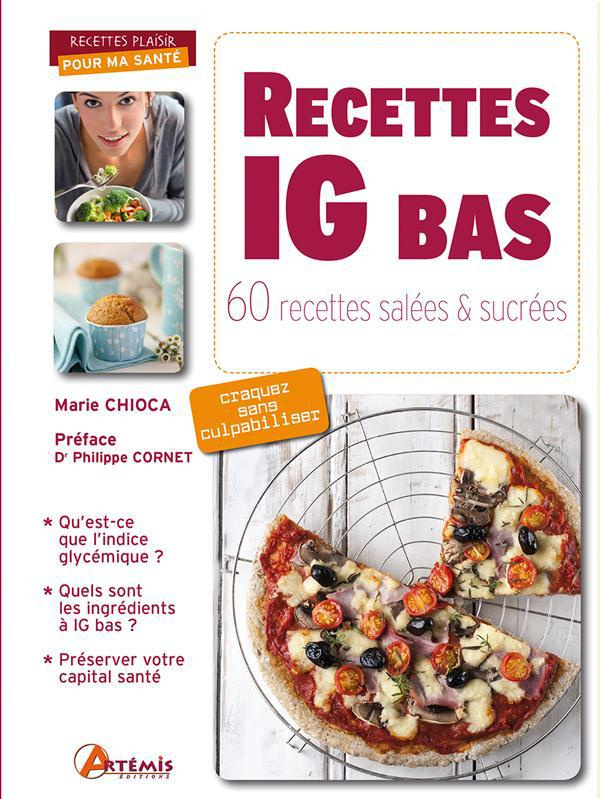 Recettes IG bas. 60 recettes salées et sucrées