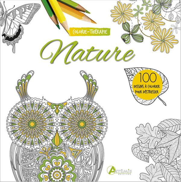 NATURE : 100 DESSINS A COLORIER POUR DESTRESSER