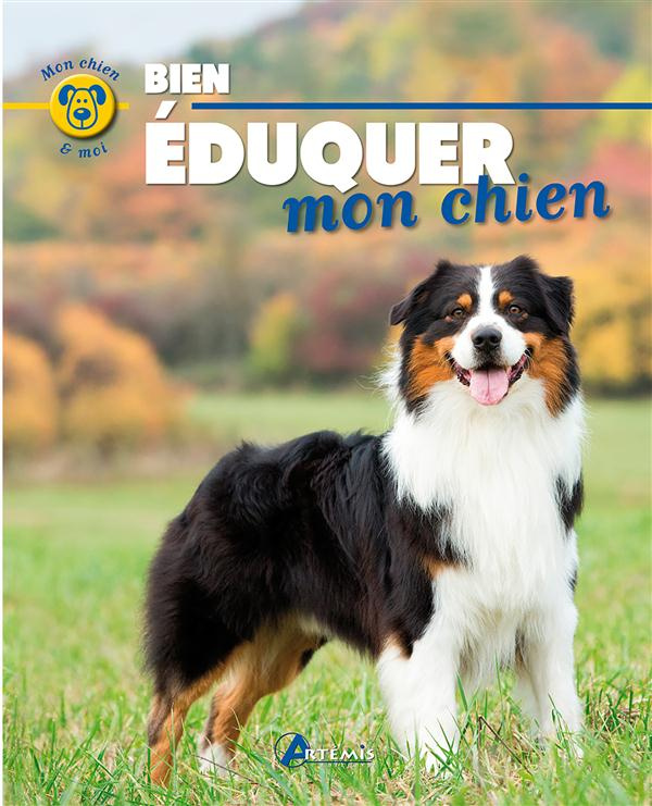 BIEN EDUQUER MON CHIEN