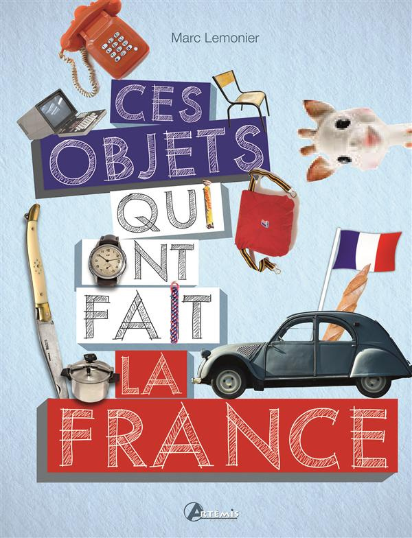 CES OBJETS QUI FONT LA FRANCE