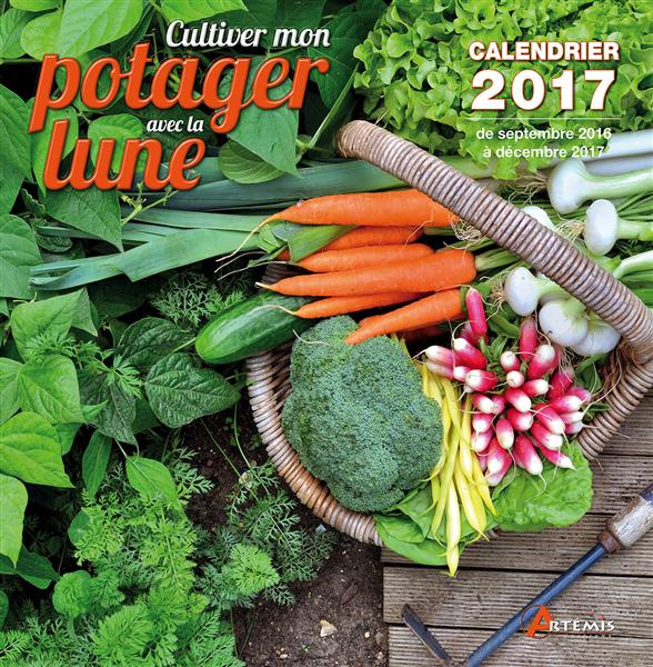 CALENDRIER CULTIVER SON POTAGER AVEC LA LUNE 2017