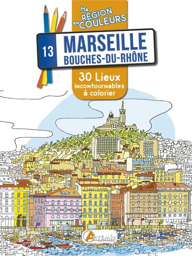 Marseille, Bouches-du-Rhône. 30 lieux incontournables à colorier