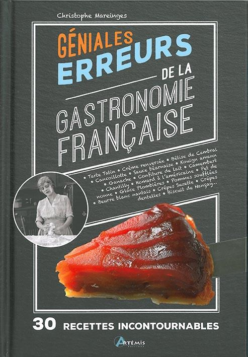 Géniales erreurs de la gastronomie française