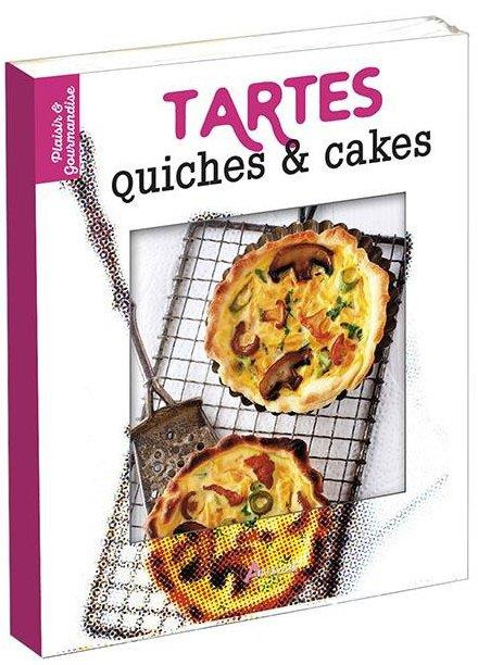 Tartes, quiches & cakes