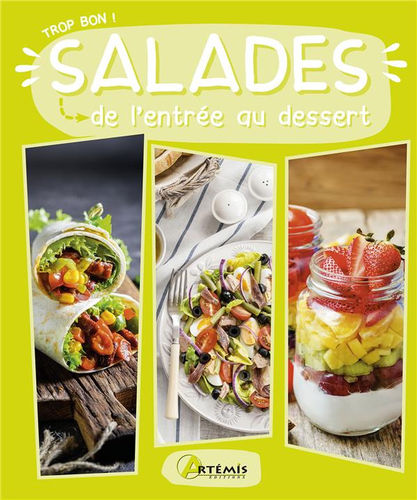 Salades. De l'entrée au dessert