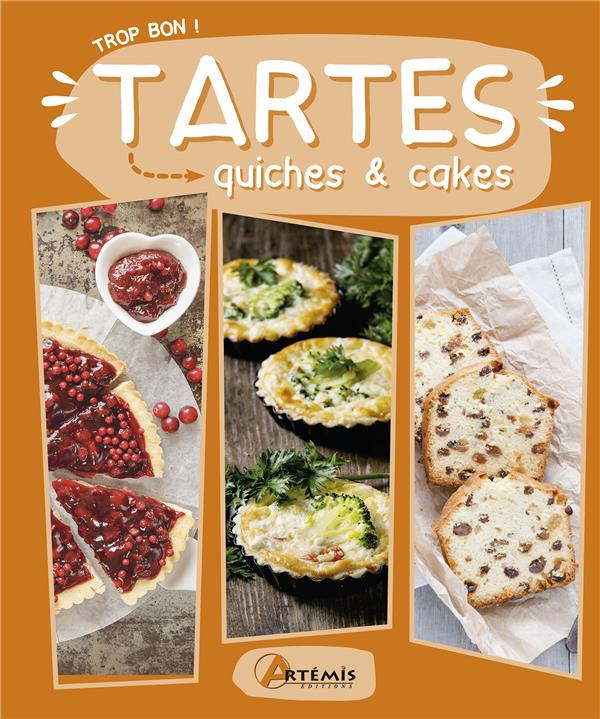 Tartes, quiches & cakes