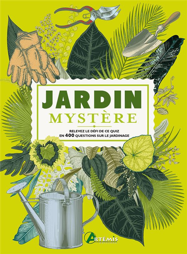 Jardin mystère. Relevez le défi de ce quiz en 400 questions sur le jardinage
