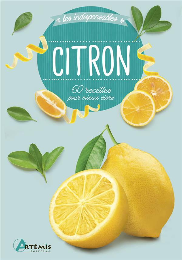 Citron. 60 recettes pour mieux vivre