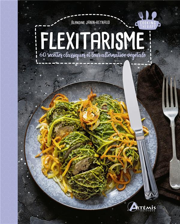 Flexitarisme. 60 recettes classiques et leur alternative végétale