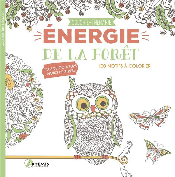 Energie de la forêt. 100 motifs à colorier
