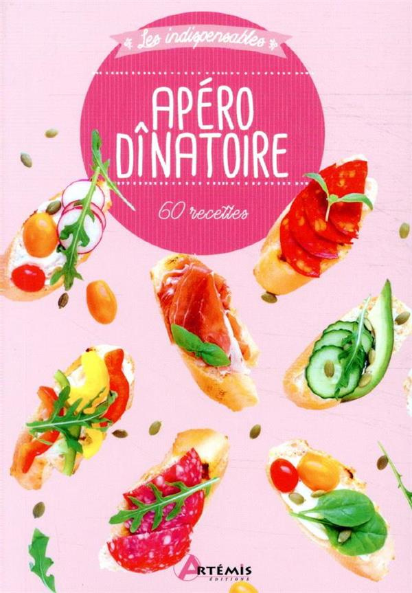 Apéro dinatoire. 60 recettes