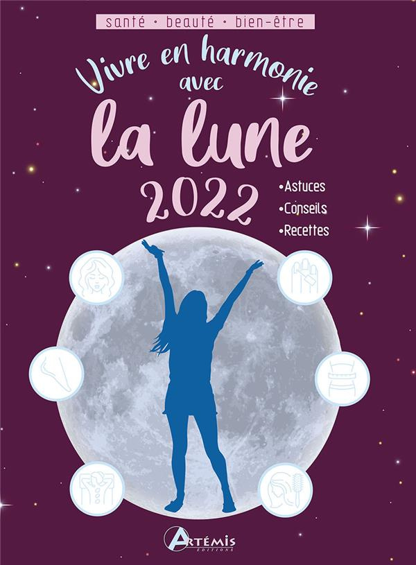 Vivre en harmonie avec la lune. Edition 2022
