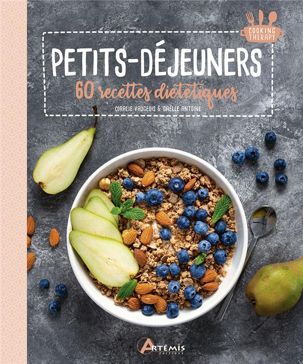 Petits-déjeuners. 60 recettes diététiques