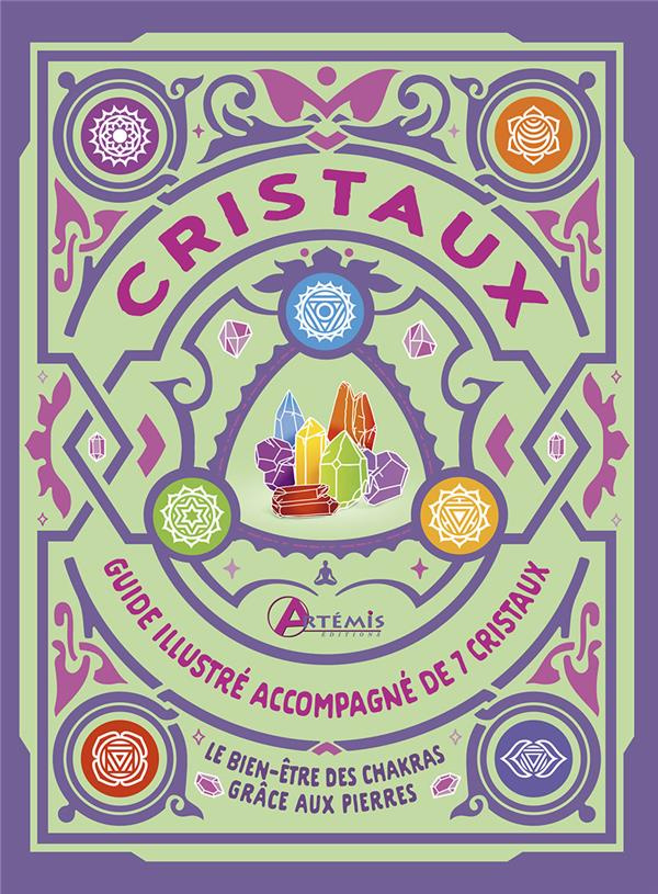 Cristaux. Guide illustré accompagné de sept cristaux