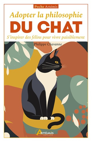 Adopter la philosophie du chat. S'inspirer des félins pour vivre paisiblement