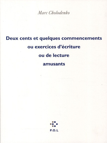 Deux cents et quelques commencements ou exercices d'écriture ou de lecture amusants