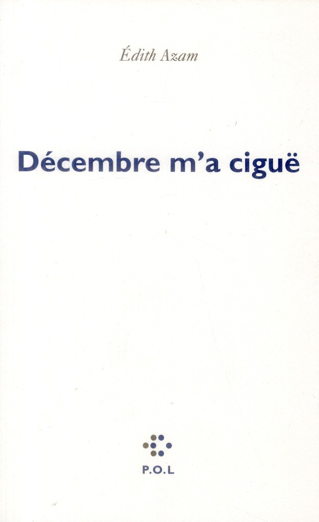 Décembre m'a ciguë