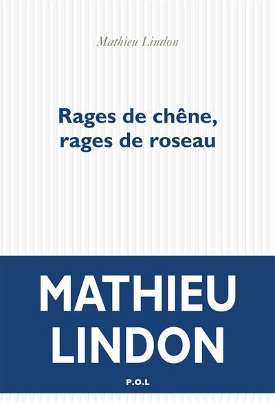Rages du chêne, rages de roseau