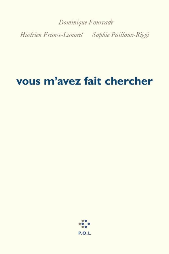 Vous m'avez fait chercher