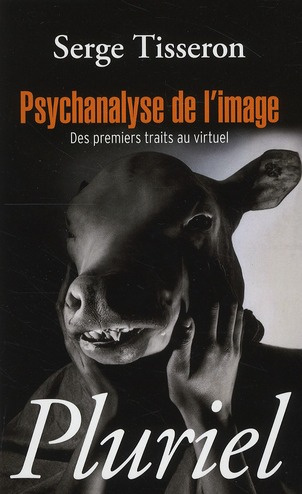 Psychanalyse de l'image. Des premiers traits au virtuel